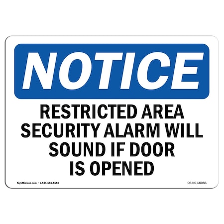 Signmission OSHA Notice Sign, 10" H, 14" W, Aluminum, Restricted Area Security Alarm Will Sound Sign, Landscape OS-NS-A-1014-L-18086